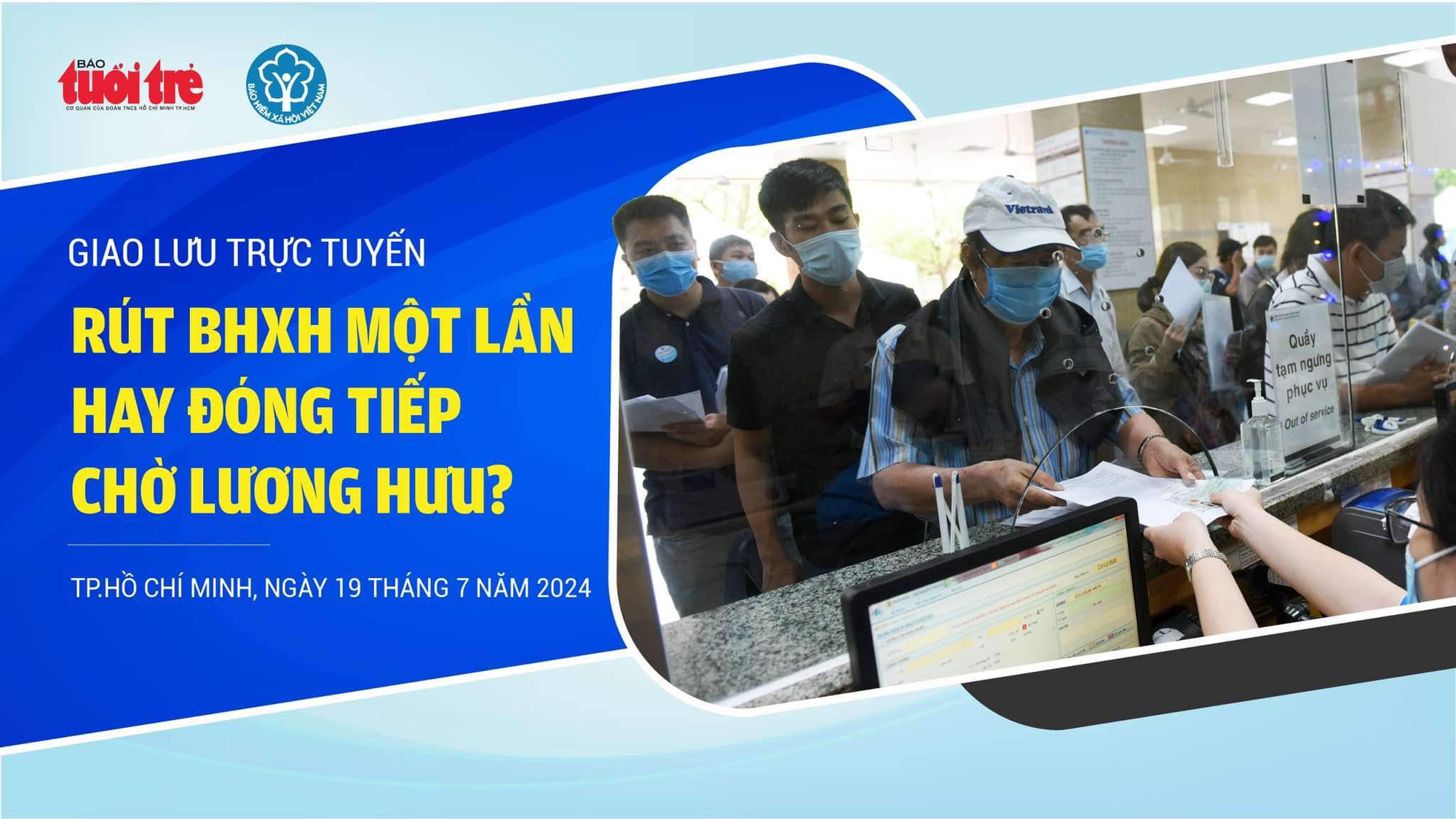 Sáng nay giao lưu trực tuyến: Rút bảo hiểm xã hội một lần hay đóng tiếp chờ lương hưu có lợi hơn?- Ảnh 1.